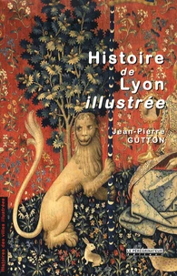 Histoire de Lyon illustrée
