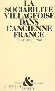 La sociabilité villageoise dans l'ancienne France