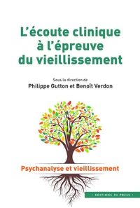 L'écoute clinique à l'épreuve du vieillissement