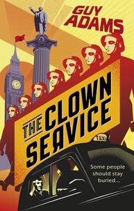 Guy Adams - The Clown Service.