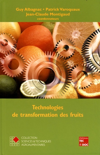 Guy Albagnac et Patrick Varoquaux - Technologies de transformation des fruits.