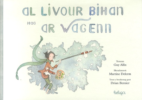 Guy Allix et Martine Delerm - Al Livour bihan hag ar Wagenn - Edition en breton.