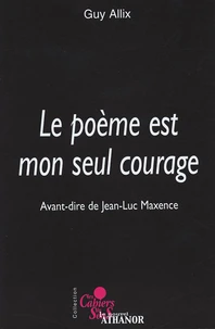 Le poème est mon seul courage
