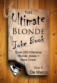  Guy Anthony De Marco - The Ultimate Blonde Joke Book - Ultimate Joke Book, #2.