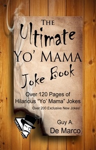  Guy Anthony De Marco - The Ultimate Yo Mama Joke Book - Ultimate Joke Book, #1.