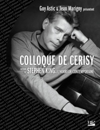 Guy Astic et Jean Marigny - Autour de Stephen King, l'horreur contemporaine - Colloque de Cerisy 2007.