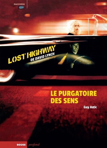 Lost Highway de David Lynch. Le purgatoire des sens