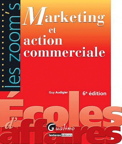 Guy Audigier - Marketing et action commerciale.