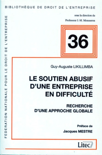 Guy-Auguste Likillimba - Le soutien abusif d'une entreprise en difficulté - Recherche d'une approche globale.