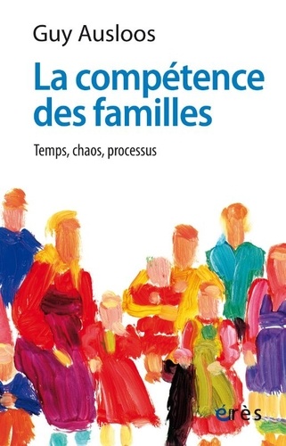 La Competence Des Familles. Temps, Chaos, Processus