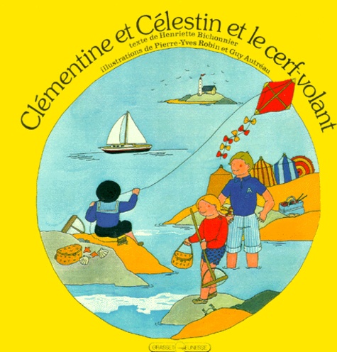 Guy Autreau et Henriette Bichonnier - Clementine Et Celestin Et Le Cerf-Volant.