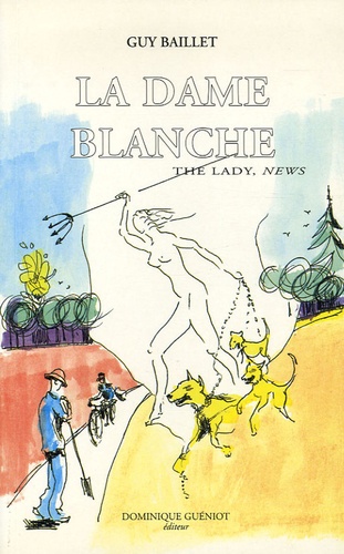 Guy Baillet - La Dame blanche - The Lady, News.