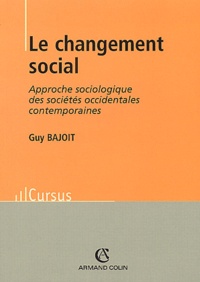 Guy Bajoit - Le changement social - Approche sociologique des sociétés occidentales contemporaines.
