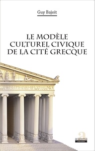 Guy Bajoit - Le modèle culturel civique de la cité grecque.