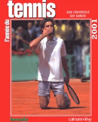 Guy Barbier et Jean Couvercelle - L'année du tennis 2001.