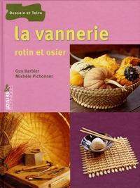 Guy Barbier et Michèle Pichonet - La vannerie - Rotin et osier.