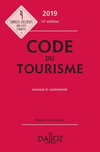 Code du tourisme. Annoté & commenté  Edition 2019