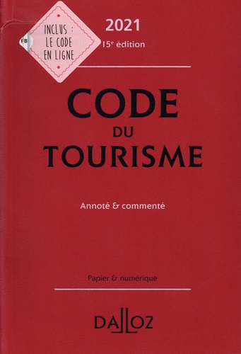 Code du tourisme. Annoté & commenté  Edition 2021