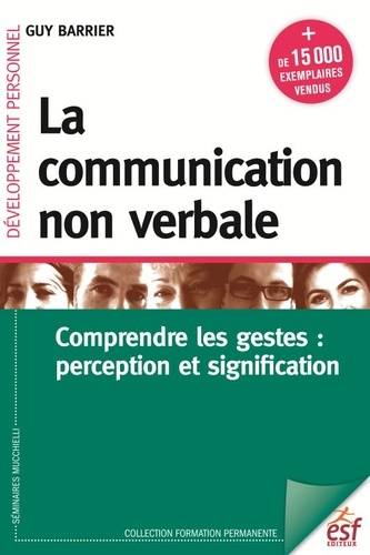 La communication non verbale. Comprendre les gestes : perception et signification 8e édition