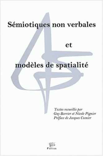 Guy Barrier et Nicole Pignier - Sémiotiques non verbales et modèles de spatialité - Textes du Congrès Sémio 2001. 1 Cédérom