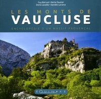 Guy Barruol et Nerte Dautier - Les monts de Vaucluse - Encyclopédie d'un massif provençal.
