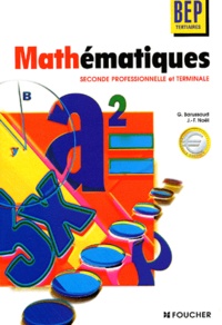 Guy Barussaud et J-F Noël - Mathématiques 2nde professionnelle et Terminale BEP Tertiaires.