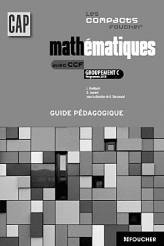 Guy Barussaud - Mathématiques CAP groupement C avec CCF - Corrigé, programme 2010.