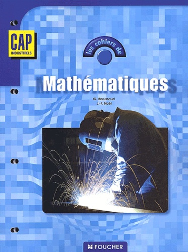 Guy Barussaud et J-F Noël - Mathematiques Cap Industriels.