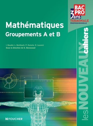 Guy Barussaud - Mathématiques Tle professionnelle - Groupements A et B.