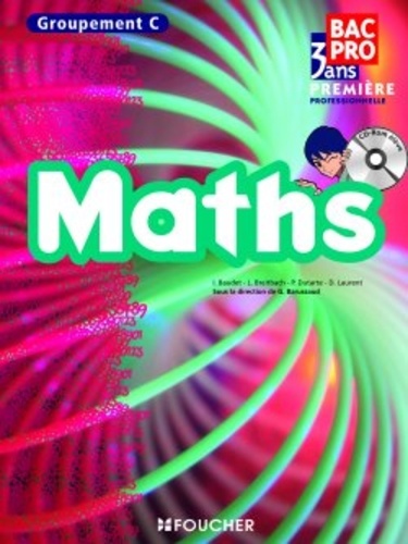 Maths 1e Bac Pro. Groupement C  avec 1 Cédérom
