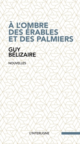  Guy Bélizaire - À l'ombre des érables et des palmiers.