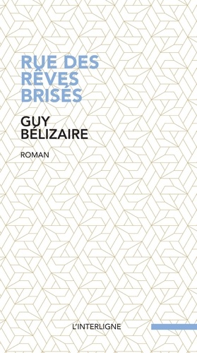  Guy Bélizaire - Rue des rêves brisés.
