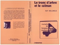 Guy Belloncle - Le tronc d'arbre et le caïman - Carnets de brousse maliens.