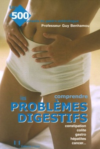 Guy Benhamou - Comprendre les problèmes digestifs.