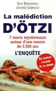 Guy Benhamou et Johana Sabroux - La malédiction de la momie d'Otzi - Avec un album Le monde d'Otzi.
