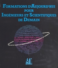 Guy Berault et Armelle Gauffenic - Formations d'aujourd'hui pour ingénieurs et scientifiques de demain.
