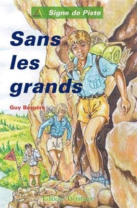 Guy Bergère - Sans les grands.