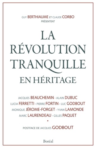 Guy Berthiaume et Claude Corbo - La Révolution tranquille en héritage.