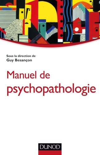 Guy Besançon - Manuel de psychopathologie.