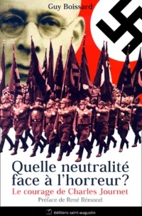 Quelle Neutralite Face A L'Horreur ? Le Courage De Charles Journet