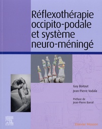 Guy Boitout et Jean-Pierre Vadala - Réflexothérapie occipito-podale et système neuro-méningé.