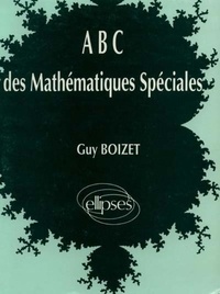 Guy Boizet - ABC des mathématiques spéciales.