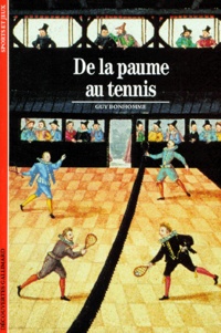 Guy Bonhomme - De La Paume Au Tennis.