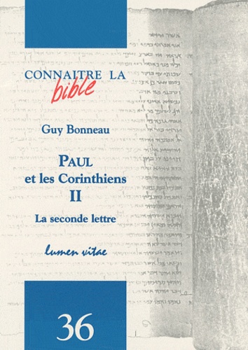 Guy Bonneau - Paul et les Corinthiens - Tome 2, La seconde lettre.