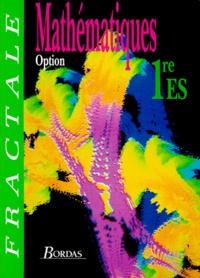 Guy Bontemps et  Collectif - Mathematiques 1ere Es. Option, Edition 1993.