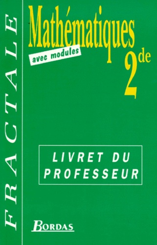 Guy Bontemps et  Collectif - Mathematiques 2nde. Mathematiques Avec Modules, Livre Du Professeur.