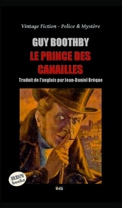 Guy Boothby - Le Prince des Canailles.
