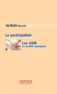 Guy Boucher - La participation. Les GEM, un modèle exemplaire.