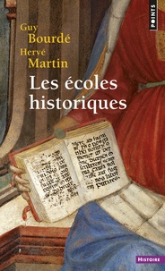 Guy Bourdé et Hervé Martin - Les écoles historiques.