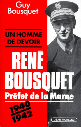 Guy Bousquet - Rene Bousquet. Prefet De La Marne, 1940-1942.